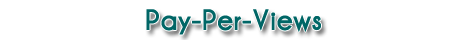 Pay-Per-Views