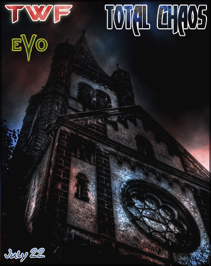 TWF/eVo Total Chaos Official Poster